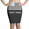 i don't kneel Pencil Skirts