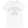raise the bar Ladies Fitted T-Shirt