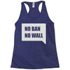 no ban no wall Racerback Tank