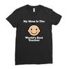 My Mom Is The World's Best Teacher Ladies Fitted T-Shirt