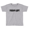 future girls Toddler T-shirt