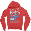fishing isn't for everyone Zipper Hoodie