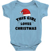 this girl loves christmas Baby Bodysuit