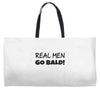 real men go bald Weekender Totes