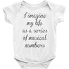 i imagine my life as a series of musical numbers Baby Bodysuit