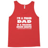 i'm a proud dad of a freaking awesome daughter Tank Top