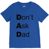 don't ask dad V-Neck Tee