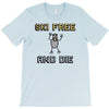 ski free and die T-Shirt