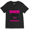 I&rsquo;m Called Mamaw Because I&rsquo;m Way Too Cool To Be Called Grandma V-Neck Tee