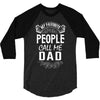 My Favorite People Call Me Dad 3/4 Sleeve Shirt