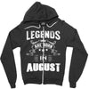 Legends Are Born In August Zipper Hoodie