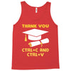 Thank You Ctrl+C And Ctrl+V Tank Top