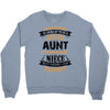 Super Cool Aunt Of A Freaking Awesome Niece Crewneck Sweatshirt