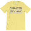 people like you T-Shirt
