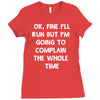 ok, fine i'll run funny sayings runner Ladies Fitted T-Shirt