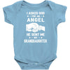 I Asked God For An Angel He Sent Me My GrandDaughter Infant Clothing