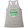 my body is not a tomb! Racerback Tank