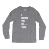i Need To Kı You Long Sleeve Shirts