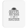 queens are born in november (2) Mousepad