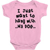 i just want to hang with my dog Baby Onesie