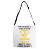 I'm Raising A Child With Childhood Cancer What's Your Super Power Adjustable Strap Totes