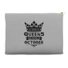 Queens Are Born In October Accessory Pouches