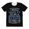 i never dreamed i would grow up to be a super cool runner but here i a All Over Women's T-shirt