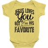 jesus loves you but i'm his favorite Baby Onesie