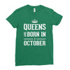 queens are born in october. Ladies Fitted T-Shirt
