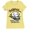 school...yaay! Ladies Fitted T-Shirt