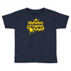 dont worry Toddler T-shirt