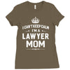 i can't keep calm i'm a lawyer mom Ladies Fitted T-Shirt