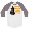 Coolest Dad Ever Next to Darth Vader of Course 3/4 Sleeve Shirt