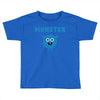 I've Created A Monster Infant Monster Toddler T-shirt