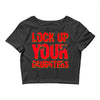 lock up your daughters Crop Top
