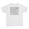 my other Youth Tee