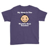 My Mom Is The World's Best Teacher Youth Tee