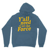 y'all need to use the force Hoodie