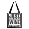 Just One More Wine I Promise Tote Bags