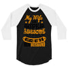 My Wife Is Super Awesome Her Husband 3/4 Sleeve Shirt