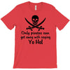 only pirates can get away T-Shirt