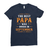 The Best Papa Was Born In September Ladies Fitted T-Shirt
