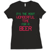 most wonderful time for a beer Ladies Fitted T-Shirt