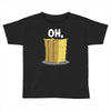 oh hay oh hey girl boy funny pun Toddler T-shirt
