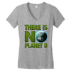 there is no planet  b earth day Women's V-Neck T-Shirt