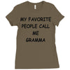 my favorite people call me gramma Ladies Fitted T-Shirt