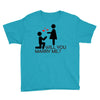 will you love me Youth Tee
