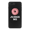 Donut Judge Me iPhone 7 Plus Case