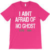 i aint afraid T-Shirt
