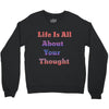 life is all Crewneck Sweatshirt